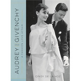 Libro Audrey Y Givenchy: Una Historia De Amor En La Moda -in