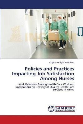 Libro Policies And Practices Impacting Job Satisfaction A...