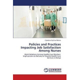 Libro Policies And Practices Impacting Job Satisfaction A...