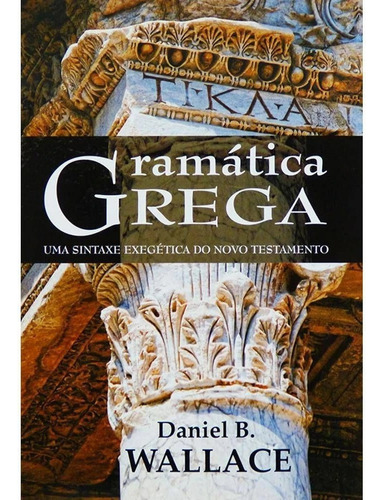 Gramática Grega | Daniel B. Wallace