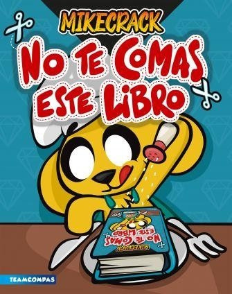 No Te Comas Este Libro - Mikecrack