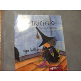 Libro El Triciclo Pesadillas De Una Bruja , Oga Cuellar , In