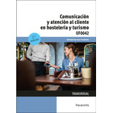 Comunicacion Y Atencion Al Cliente En Hosteleria Y Turismo