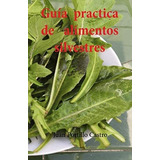 Libro: Guía Practica De Alimentos Silvestres (spanish Editio