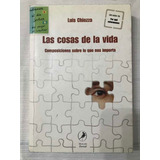 Libro Las Cosas De La Vida, Luis Chiozza, Usado, Caballito