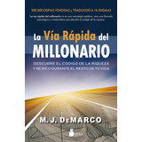 Libro: La Vía Rápida Del Millonario. De Marco, M.j.. Editori