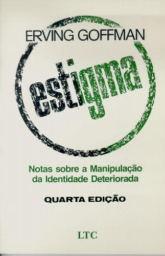 Livro Estigma - Notas Sobre A Manipulação Da Identidade Deteriorada