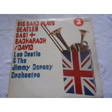 Big Band Plays Beatles Bag Bacharach/david Jimmy Dorsey 2lps