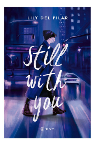 Still With You, De Del, Lily. Editorial Planeta, Tapa Blanda En Español, 2021