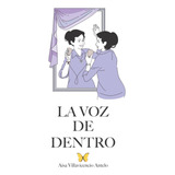 Libro: La Voz De Dentro (spanish Edition)