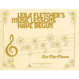 Leila Fletcher´s: Music Lessons Have Begun For The Piano.