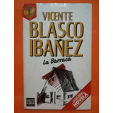 La Barraca. Por Vicente Blasco Ibáñez. 