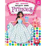 Libro Actividades Marcadores Puntos Princesa: Lindas Dots |