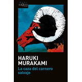 La Caza Del Carnero Salvaje, De Murakami, Haruki. Editorial Maxi-tusquets, Tapa Blanda En Español