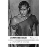 La Construcción Del Personaje, De Stanislavski, Stantin. Serie El Libro De Bolsillo - Varios Editorial Alianza, Tapa Blanda En Español, 2011