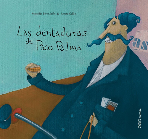 Libro Las Dentaduras De Paco Palma - Perez Sabbi, Meredes/ga