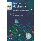 Maíces De Silencio (libro Original)