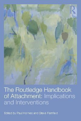 The Routledge Handbook Of Attachment: Implications And In...