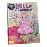 Libro Dolly  Goes To The Supermarket Con Vestido Incluido