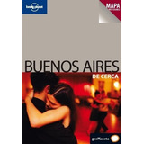 Buenos Aires De Cerca: Mapa Desplegable, De Lonely Planet. Editorial Lonely Planet, Edición 1 En Inglés