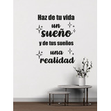 Frase Haz De Tu Vida Un Sueño Vinil Decorativo 