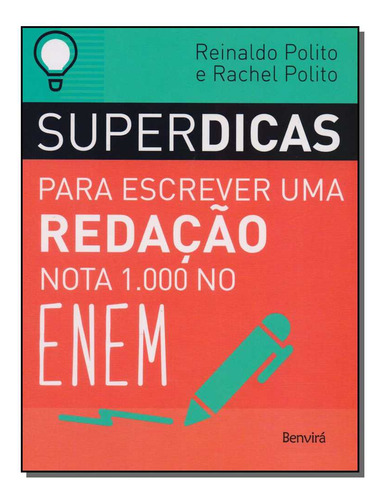 Superdicas Para Esc. Uma Red. Nota 1.000 No Enem - Benvira