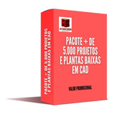 Pacote + De 5.000 Projetos E Plantas Baixas Em Cad