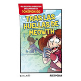 Pokãâ©mon Go. Tras Las Huellas De Meowth, De Polan, Alex. Editorial Planeta Junior, Tapa Blanda En Español