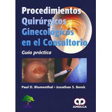 Procedimientos Quirúrgicos Ginecológicos En El Consultorio, De Blumenthal, Paul D.. Editorial Amolca En Español