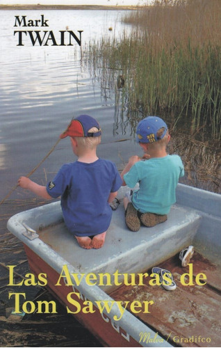 Las Aventuras De Tom Sawyer - Mark Twain - Ed Gradifco