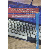Libro : Programación Retro Del Commodore 64 Todo Lo Que...