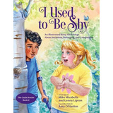 Libro I Used To Be Shy: An Illustrated Story With Songs A...