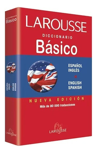 Diccionario Basico Español Ingles Larousse, De Larousse., Vol. 1. Editorial Larousse, Tapa Blanda En Español/inglés, 1999