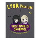 Una Familia Anormal 4 - Lyna Vallejos