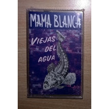 Mama Blanca Cassette: Viejas Del Agua