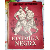 El Gaucho Hormiga Negra Eduardo Gutierrez