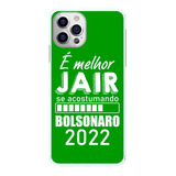 Capa De Celular É Melhor Jair Se Acostumando Verde