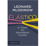 Elástico: El Poder Del Pensamiento Flexible ( Original )