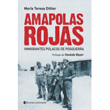 Outlet : Amapolas Rojas . Inmigrantes Polacos De Posguerra