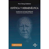 Estética Y Hermenéutica, De Hans George Gadamer. Editorial Tecnos (g), Tapa Blanda En Español