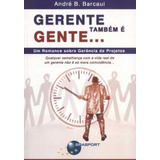 Livro Gerente Também É Gente... - André B. Barcaui [2006]