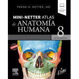 Libro Mini Netter, Atlas De Anatomia Humana -8va Edicion