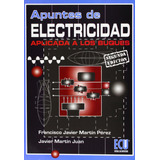 Libro: Apuntes De Electricidad Aplicada A Los Buques. Martín