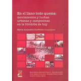 En El Llano Todo Quema - Ciuffolini, Maria Alejandra, De Ciuffolini, Maria Alejandra. Editorial Ed En Español