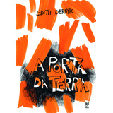 A Porta Da Terra, De Derdyk, Edith. Editora Original Ltda., Capa Mole Em Português, 2015