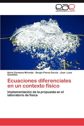 Libro: Ecuaciones Diferenciales En Un Contexto Físico: Imple