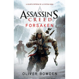 Assassin's Creed 5 Forsaken (en Español) . Oliver Bowden 