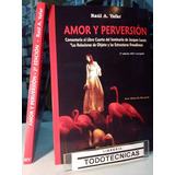 Amor Y Perversion  Comentario Al Seminario Iv De Lacan  -rv