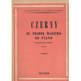Czerny, El Primer Maestro Del Piano - Pozzoli, Ettore