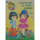 Livro O Guarda-roupa De Taísa E Marina / Alice No País Das Maravilhas - Raquel Teles Yehezkel [1999]